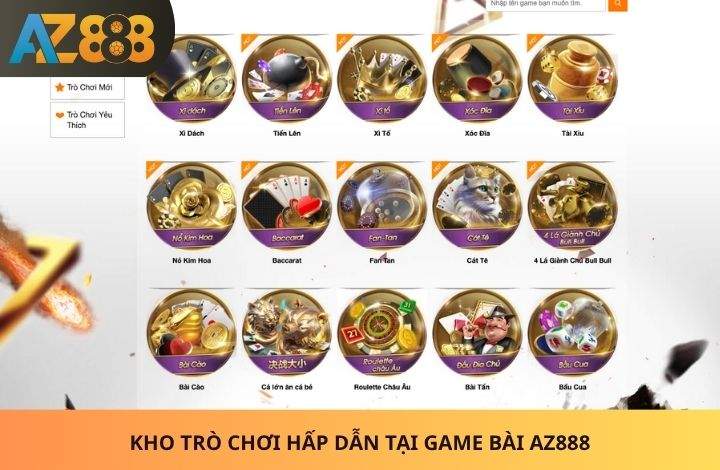 Các trò chơi hấp dẫn tại Game Bài AZ888 Các trò chơi hấp dẫn tại Game Bài AZ888